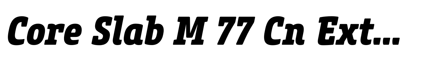 Core Slab M 77 Cn Extra Bold Italic
